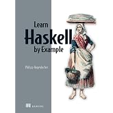 Learn Haskell by Example (Bookcamp)