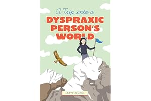 A Trip into a Dyspraxic Person's World