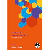 Técnicas de Terapia Cognitiva: Manual do Terapeuta