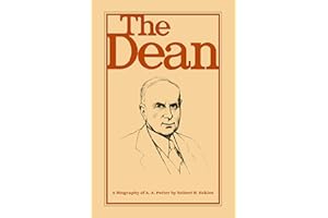 The Dean: A Biography of A.A. Potter (The Founders Series)