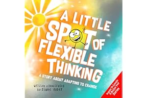A Little SPOT of Flexible Thinking: A Story about Adapting to Change