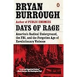 Days of Rage: America's Radical Underground, the FBI, and the Forgotten Age of Revolutionary Violence