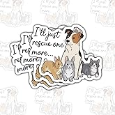 3 Pcs I’ll Just Rescue One More Dog Stickers, Funny Animal Lover Vinyl Decals for Laptop, Notebook, Journal, Hydro Flask, Tablet, Car, Great Gift for Rescue Moms, Students, Friends 3 Inches
