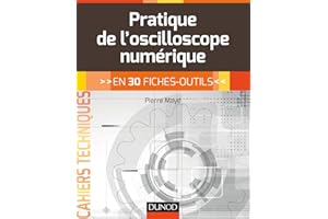 Pratique de l'oscilloscope numérique: en 30 fiches-outils (French Edition)