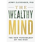 The Wealthy Mind: The New Psychology of the Rich