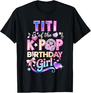 Titi of The K-Pop Birthday Girls Korean Music Lovers T-Shirt