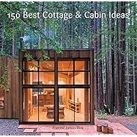150 Best Cottage and Cabin Ideas