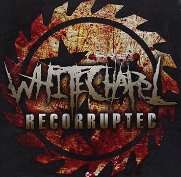 whitechapel recorrupted ep whitechapel recorrupted ep