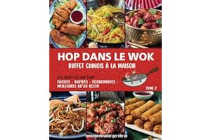 HOP DANS LE WOK: Buffet chinois à la maison