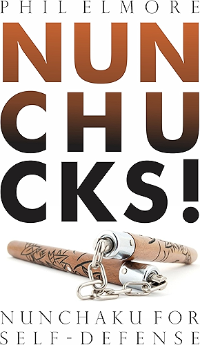 Download NUNCHUCKS!: Nunchaku For Self-Defense (English Edition) PDF