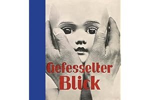 Gefesselter Blick: The Typotects and Phototects: 1919-1939