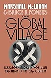 The Global Village: Transformations in World Life and Media in the 21st Century (Communication and Society)