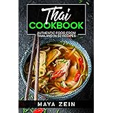 Thai Cookbook: Authentic Food From Thailand In 50 Recipes