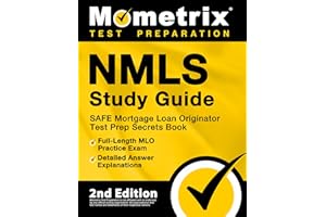 NMLS Study Guide: SAFE Mortgage Loan Originator Test Prep Secrets Book, Full-Length MLO Practice Exam, Detailed Answer Explanations: [2nd Edition]