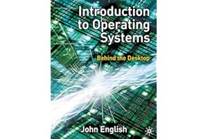 Introduction to Operating Systems: Behind the Desktop