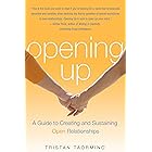 Opening Up: A Guide To Creating and Sustaining Open Relationships