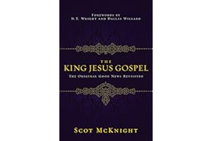 The King Jesus Gospel: The Original Good News Revisited