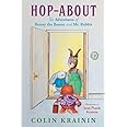 Hop-About: The Adventures of Benny the Bunny and Mr. Rabbit