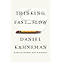 Thinking, Fast and Slow