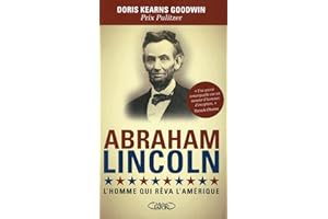 Abraham Lincoln: L'homme qui rêva l'Amérique (NON CLASSE) (French Edition)