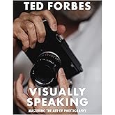 Visually Speaking: Mastering Photography as a Visual Language