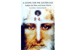 A Gospel for the Golden Age: Sathya Sai Baba and Jesus Christ