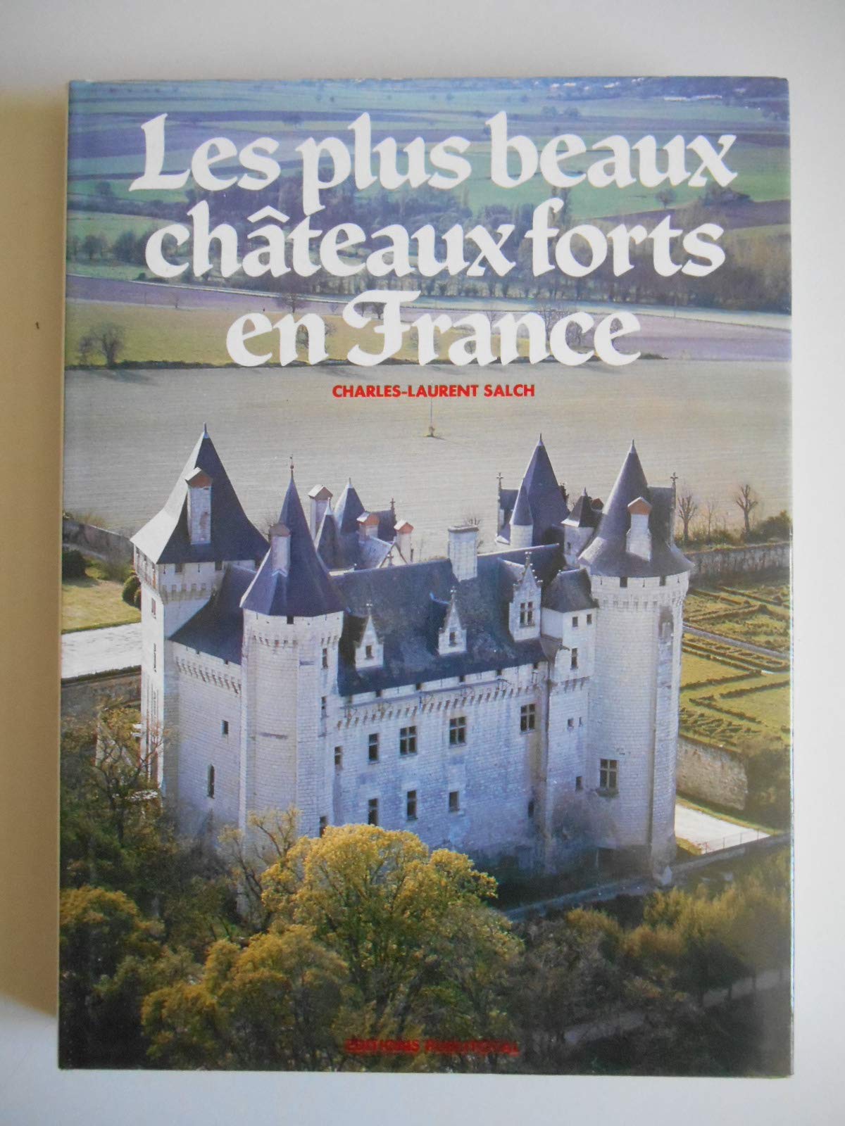 Amazon Fr Les Plus Beaux Chateaux Forts En France Salch Charles Laurent Ref Charles Laurent Salch Livres