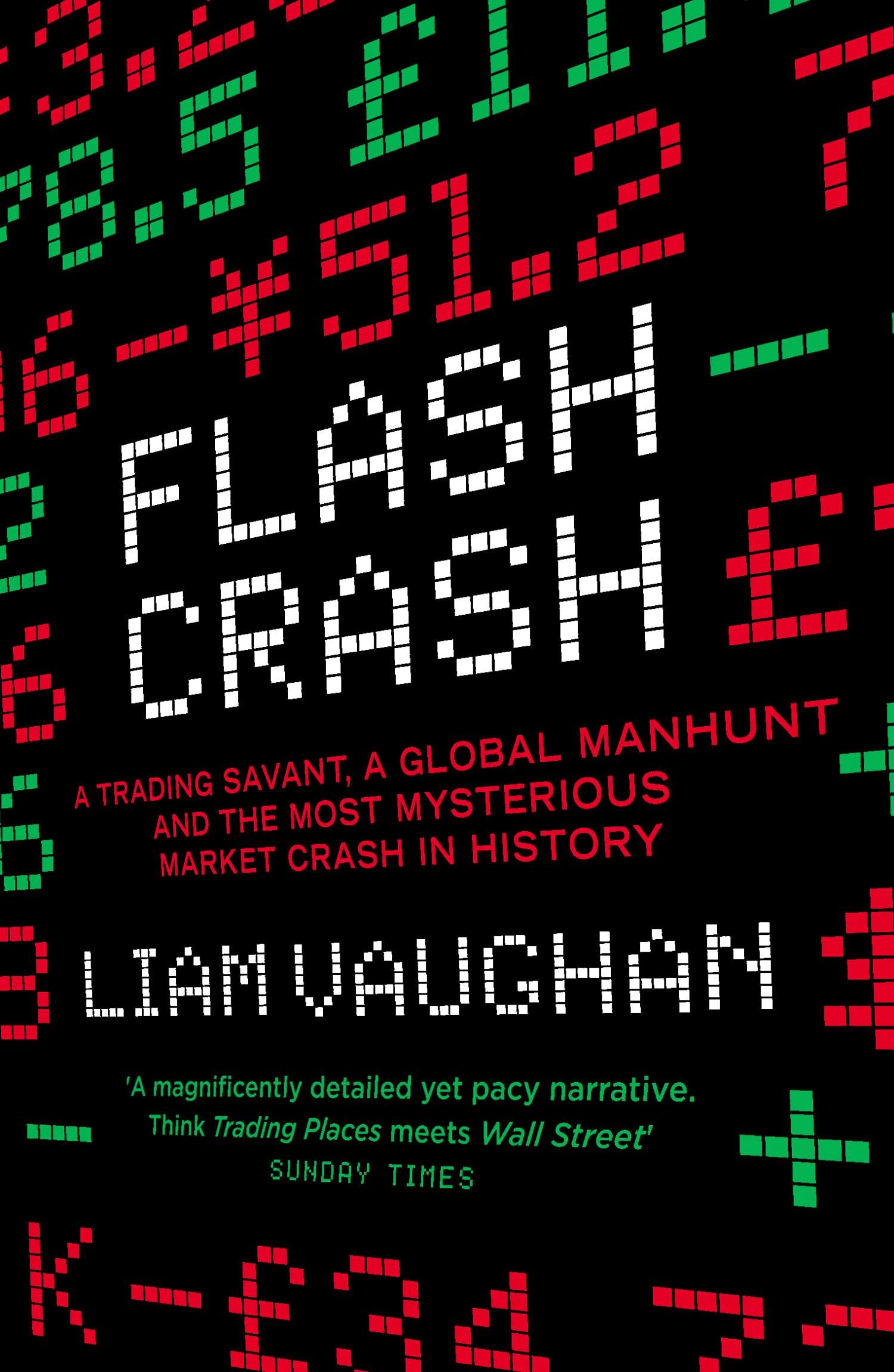 Flash Crash: A Trading Savant, a Global Manhunt and