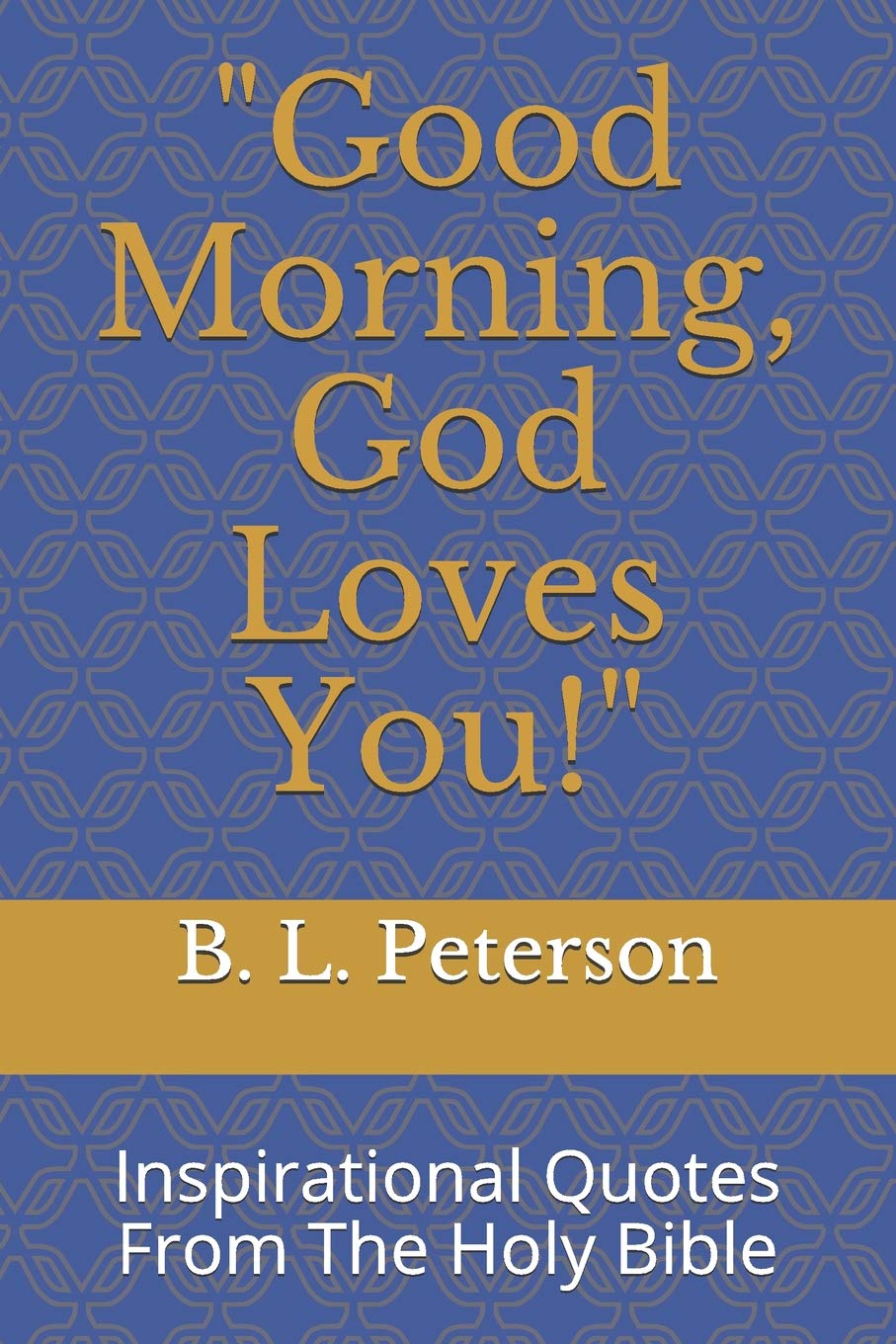 Good Morning God Loves You Inspirational Quotes From The Holy