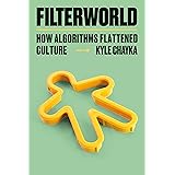 Filterworld: How Algorithms Flattened Culture