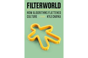 Filterworld: How Algorithms Flattened Culture