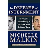 In Defense of Internment: The Case for Racial Profiling in World War II and the War on Terror