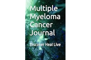 Multiple Myeloma Cancer Journal: Discover Heal Live