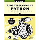 Curso intensivo de Python, 2&ordf; edici&oacute;n: Introducci&oacute;n pr&aacute;ctica a la programaci&oacute;n basada en proyectos