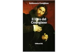 Il libro del Cortegiano: (Edizione integrale) (Italian Edition)