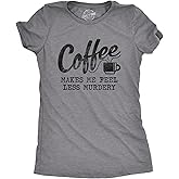 Funny Womens T-Shirts - Coffee Murdery and More Sarcastic Shirts for Cool Ladies with Sass