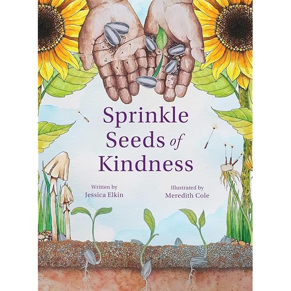 工芸品 At the end of the seed of kindness. . Sprinkle Seeds of Kindness: Elkin, Jessica: 9798329560145: Amazon
