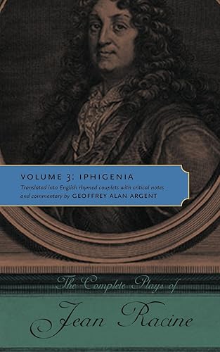 Download The Complete Plays of Jean Racine: Volume 3: Iphigenia PDF