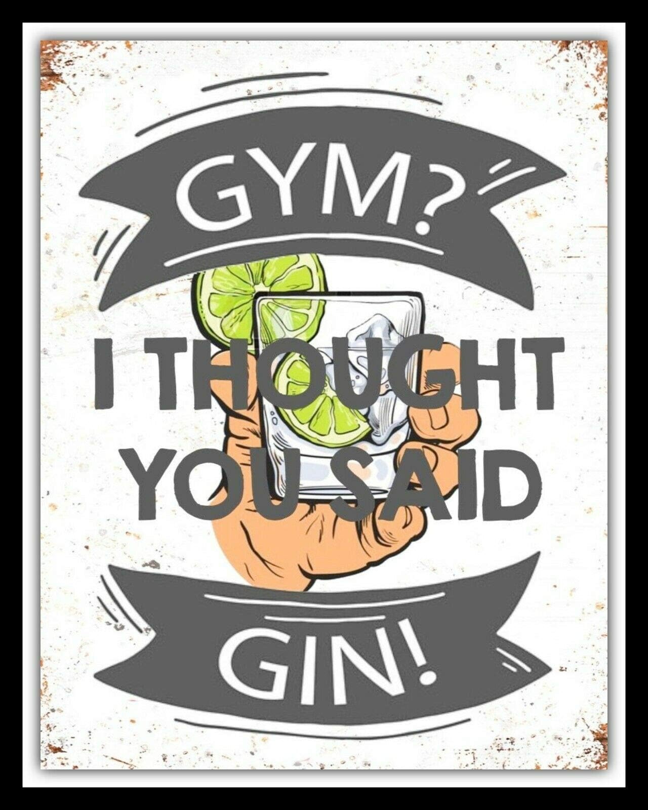 Lotusworld GYM I THOUGHT YOU SAID GIN SLIMMING EXERCISE TONIC METAL SIGN TIN PLAQUE 8x12 inches metal sign