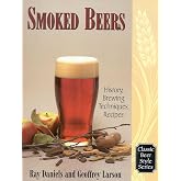 Smoked Beers: History, Brewing Techniques, Recipes (Classic Beer Style Series, 18.)