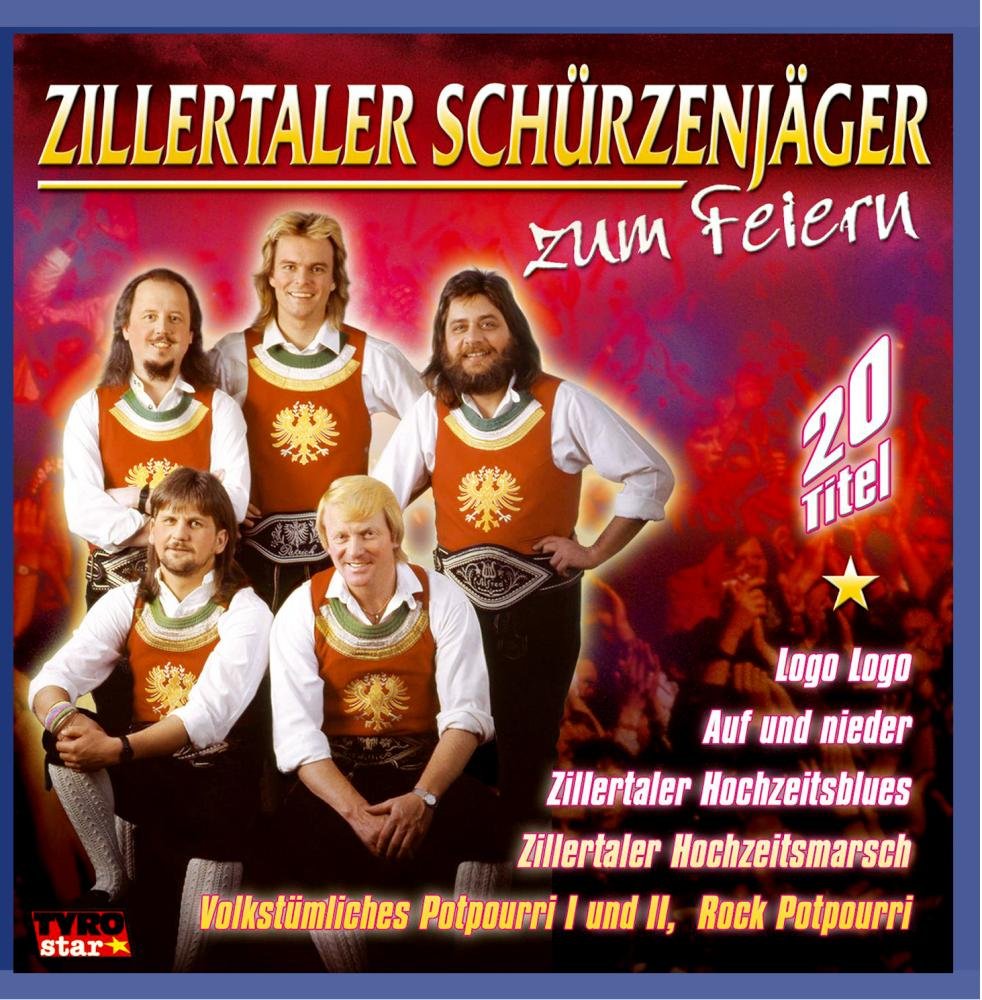 Zum Feiern Zillertaler Schuerzenjaeg Amazon.fr CD et Vinyles}
