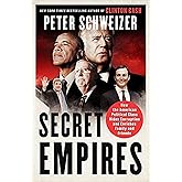 Secret Empires: How the American Political Class Hides Corruption and Enriches Family and Friends