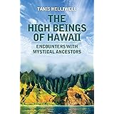 The High Beings of Hawaii: Encounters with Mystical Ancestors