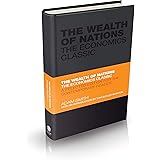 The Wealth of Nations: The Economics Classic - A Selected Edition for the Contemporary Reader