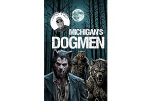 Cryptid Classics #4: Michigan's Dogmen