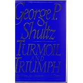 Turmoil and Triumph My Years As Secretary of State