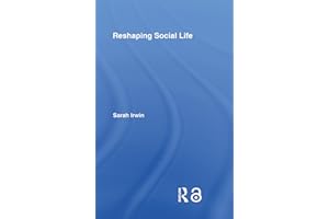 Reshaping Social Life