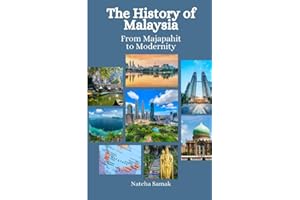 The History of Malaysia: From Majapahit to Modernity