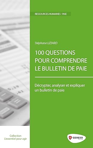 Download 100 questions pour comprendre le bulletin de paie: Décrypter, analyser et expliquer un bulletin de paie PDF