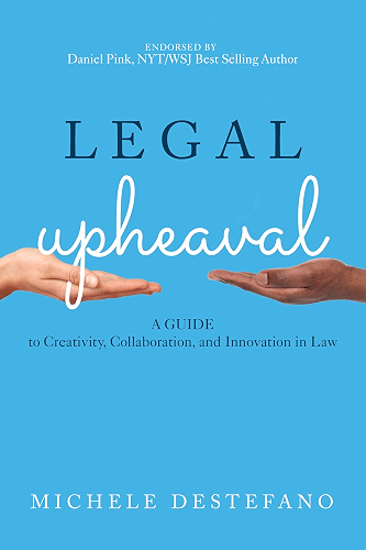 Download Legal Upheaval: A Guide to Creativity, Collaboration, and Innovation in Law (English Edition) PDF